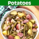 Southern Green Beans, Bacon and Potatoes in white bowl