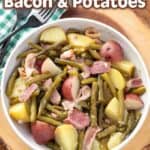 Southern Green Beans, Bacon and Potatoes in white bowl