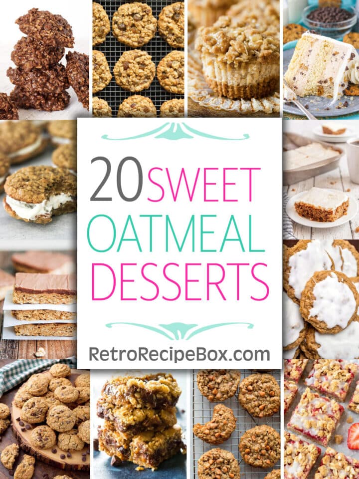 20 Sweet Oatmeal Desserts Retro Recipe Box