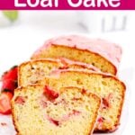 Strawberry Loaf Cake