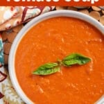 Slow Cooker Tomato Soup in a bowl.