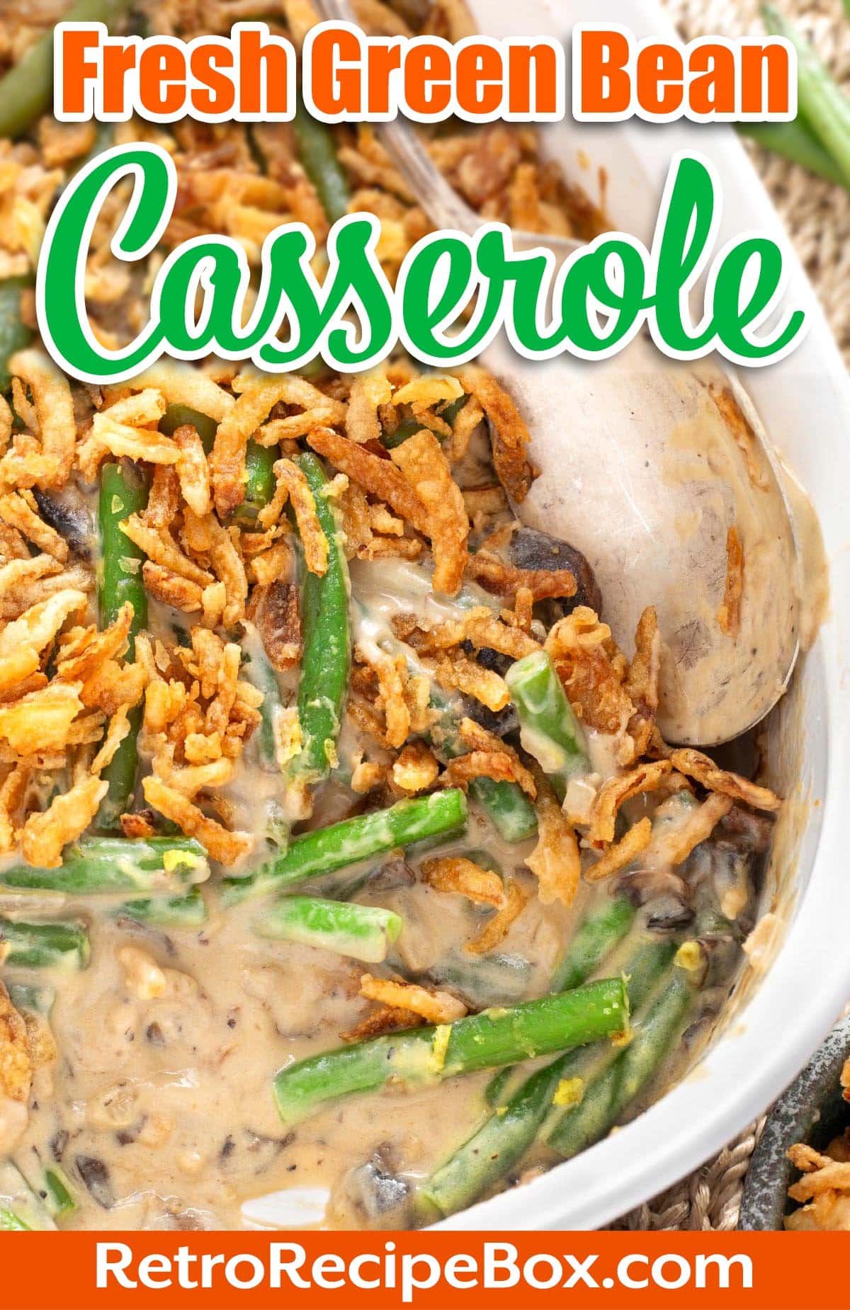 Best Fresh Green Bean Casserole From Scratch - Retro Recipe Box