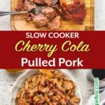 Slow Cooker Cherry Cola Pulled Pork